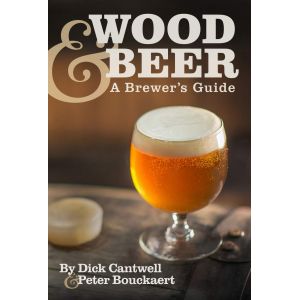 Wood & Beer: A Brewer's Guide, P. Bouckaert, D. Cantwell